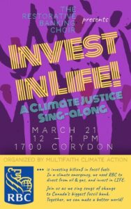 Poster that says "Invest in Life - A Climate Justice Sing-Along, March 21, 12-1pm, 1700 Corydon