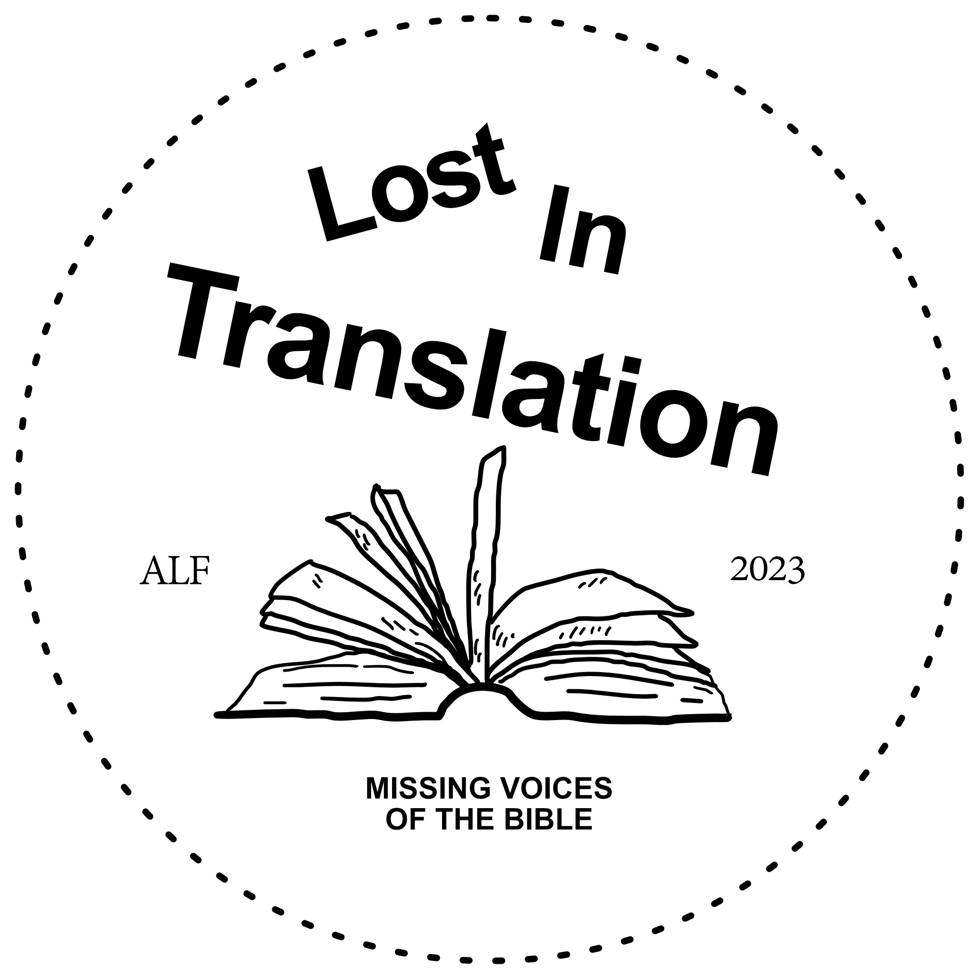 Circle with an open book in the middle of words "Lost in Translation", "ALF2023" and "Missing Voices of the Bible"